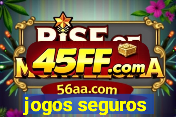 jogos seguros